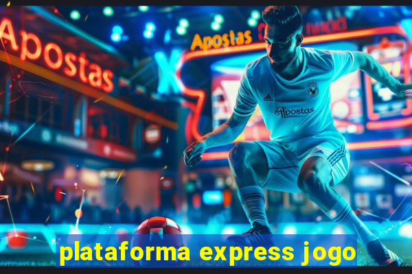 plataforma express jogo